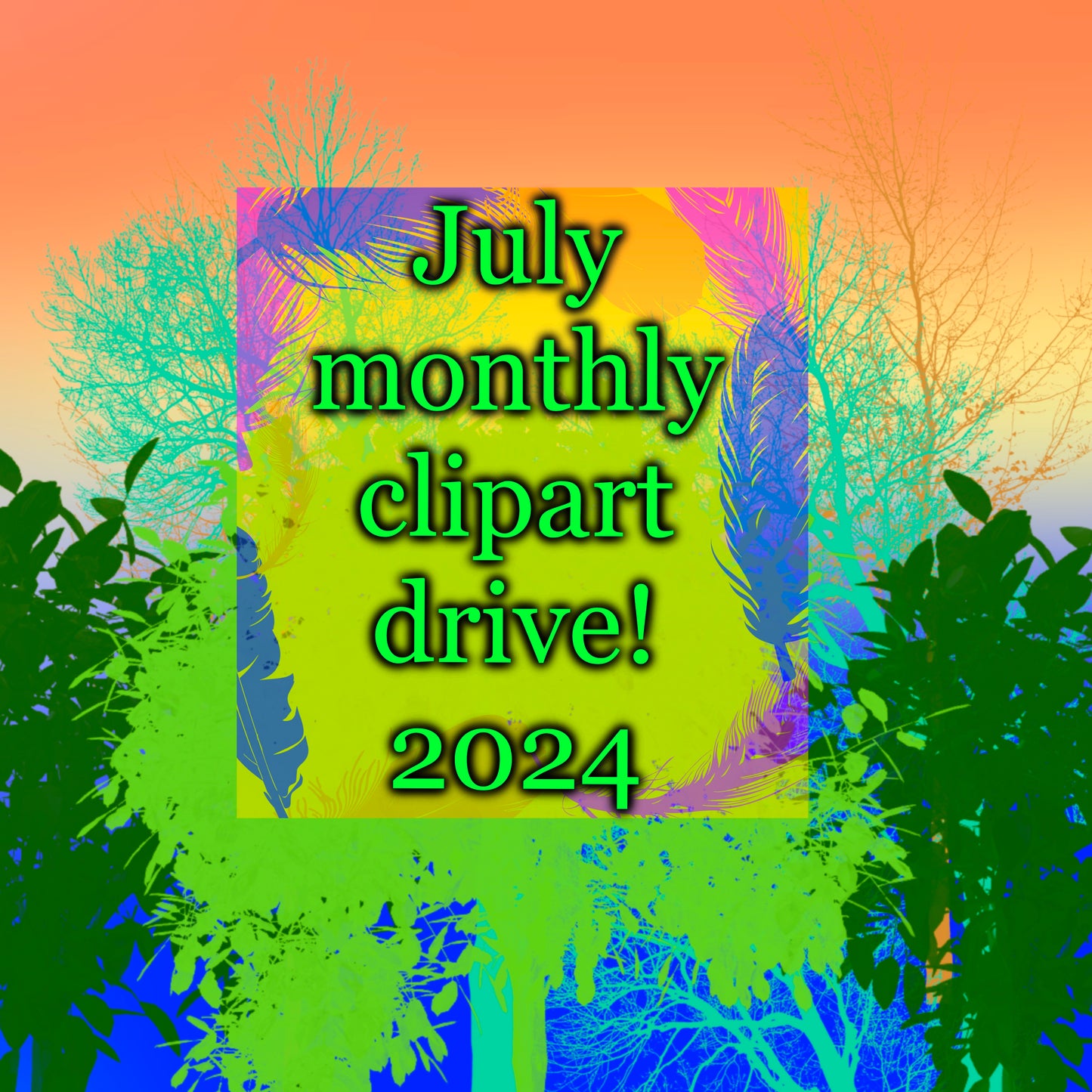 JULY 2024 MONTHLY CLIPART DRIVE