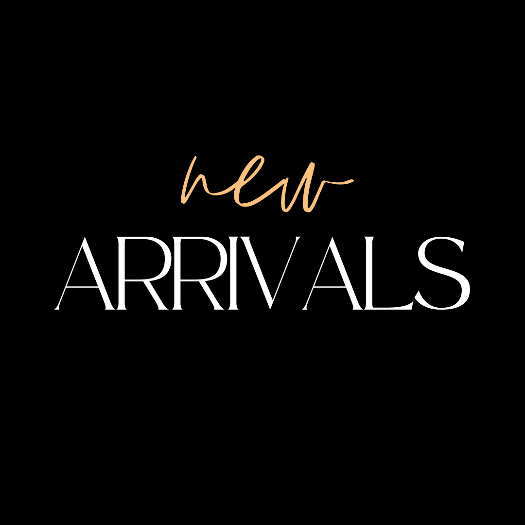NEW ARRIVALS